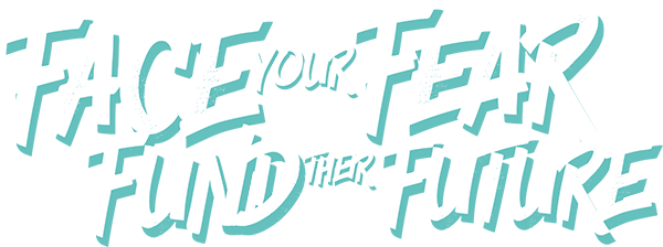 Face Your Fear, Fund Their Future campaign tagline by T1L1